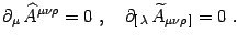 $\displaystyle \partial_\mu \widehat A^{\mu\nu\rho}=0 ,\quad
\partial_{[ \lambda}  \widetilde A_{\mu\nu\rho ]}=0 .$