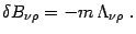 $\displaystyle \delta B_{\nu\rho}= -m  \Lambda_ {\nu\rho} .$