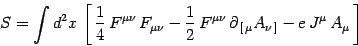 \begin{displaymath}
S=\int d^2x \left[  {1\over 4}  F^ {\mu\nu}  F_ {\mu\nu}...
... \partial_ { [ \mu} A_ {\nu ]} -e  J^\mu  A_\mu 
\right]
\end{displaymath}