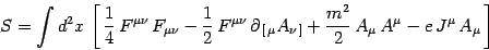 \begin{displaymath}
S=\int d^2x \left[  {1\over 4}  F^ {\mu\nu} 
F_ {\mu\n...
... + {m^2\over 2} 
A_\mu  A^\mu -e  J^\mu  A_\mu \right]
\end{displaymath}