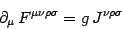 \begin{displaymath}
\partial_\mu  F^ {\mu\nu\rho\sigma}= g  J^ {\nu\rho\sigma}
\end{displaymath}