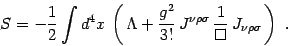 \begin{displaymath}
S= - {1\over 2}\int d^4x \left(  \Lambda + {g^2\over 3!} ...
...nu\rho\sigma}  {1\over \Box}  J_ {\nu\rho\sigma} \right) .
\end{displaymath}