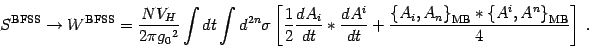 \begin{displaymath}
S^{\mathrm{BFSS}}\rightarrow W^{\mathrm{BFSS}}=
{N V_H\over ...
...}}\ast
\left\{ A^i, A^n \right\}_{\mathrm{MB}}}{4}
\right]
\ .
\end{displaymath}