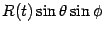 $\displaystyle R(t) \sin\theta\sin\phi$