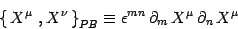 \begin{displaymath}
\left\{\, X^\mu\ , X^\nu\,\right\}_{PB}\equiv \epsilon^{mn}\,\partial_m
\, X^\mu\,\partial_n\, X^\mu
\end{displaymath}