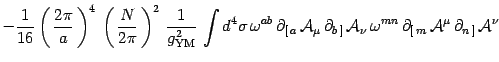 $\displaystyle -{1\over 16}
\left(\, {2\pi\over a}\,\right)^4
\, \left(\, { N\ov...
...mega^{mn} \,
\partial_{[\, m}\,{\cal A}^{\mu}\,\partial_{n\,]}\,
{\cal A}^{\nu}$