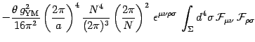 $\displaystyle -
{\theta\, g^2_{\mathrm{YM}}\over 16\pi^2}
\left({2\pi\over a}\r...
...o\sigma}
\, \int_\Sigma d^{4}\sigma\, {\cal F}_{\mu\nu}\,
{\cal F}_{\rho\sigma}$