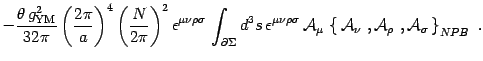 $\displaystyle -{ \theta\, g^2_{\mathrm{YM}} \over 32\pi}
\left({2\pi\over a}\ri...
...\{\, {\cal A}_{\nu}\ , {\cal A}_{\rho}\ , {\cal A}_{\sigma}\,\right\}_{NPB}
\ .$