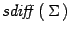 $\mathit{sdiff}\left(\,\Sigma \,\right)$