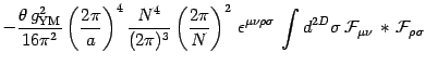 $\displaystyle -
{\theta\, g^2_{\mathrm{YM}}\over 16\pi^2}
\left({2\pi\over a}\r...
...\sigma}
\, \int d^{2D}\sigma\, {\cal F}_{\mu\nu}\,
\ast\, {\cal F}_{\rho\sigma}$