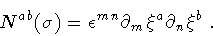 \begin{displaymath}N ^{ab} (\sigma)
=
\epsilon ^{mn}
\partial _{m} \xi ^{a}
\partial _{n} \xi ^{b}
\ .
\end{displaymath}