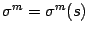 $\sigma^m=\sigma^m(s)$