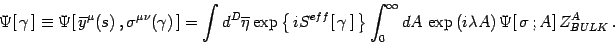 \begin{displaymath}
\Psi[ \gamma ]\equiv \Psi[ \overline y^\mu(s) ,
\sigma...
...\left(i\lambda A\right)
\Psi[ \sigma  ; A]  Z_{BULK}^A .
\end{displaymath}