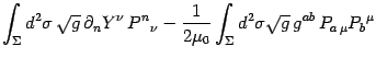 $\displaystyle \int_\Sigma d^2\sigma \sqrt g  
\partial_n Y^\nu P^n{}_\nu
-{1 \over 2\mu_0 }\int_\Sigma d^2\sigma\sqrt g  g^{ab}  P_{a \mu}P_b{}^\mu$