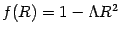 $f(R)= 1 - \Lambda R^2$