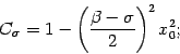 \begin{displaymath}
C_{\sigma} = 1 - \left(\frac{\beta - \sigma}{2}\right)^2 x_0^2; \\
\end{displaymath}