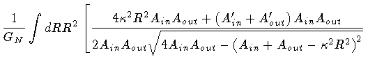 $\displaystyle \frac{1}{G_N}
\int dR R^2
\left [
\frac{
4 \kappa ^2 R^2 A_{in} A...
...A_{in} A_{out}
-
\left(
A_{in} + A_{out} - \kappa ^2 R^2
\right) ^2
}
}
\right.$
