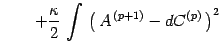 $\displaystyle \qquad +
{ \kappa\over 2 }\, \int\,
\left(\, A ^{\, (p+1)} - d C ^{(p)} \, \right) ^{2}$