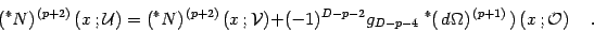 \begin{displaymath}
(^{\ast} N) ^{\, (p+2)} \left( x \, ; {\mathcal{U}} \right)...
...) ^{\, (p+1)}\,) \left(x \, ; {\mathcal{O}}
\right)
\quad .
\end{displaymath}