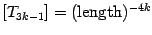 $\left[T_{3k-1}\right]= ( \mathrm{length} )^{-4k}$