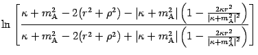 $\displaystyle \ln \left[ \frac{ \kappa + m _{\mathrm{A}} ^{2} - 2 ( r
^{2} + \r...
...appa r
^{2}} {\vert \kappa + m _{\mathrm{A}} ^{2} \vert ^{2}} \right) } \right]$