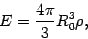 \begin{displaymath}
E=\frac{4\pi }{3}R_{0}^{3}\rho ,
\end{displaymath}