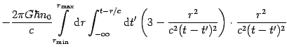 $\displaystyle -{\frac{{2\pi G\hbar n_{0}}}{{c}}}
\int\limits_{r_{{\mathrm{min}}...
...\prime })^{2}}}}}\right) \cdot {\frac{{r^{2}}}{{%
c^{2}(t-t^{\prime })^{2}}}}}}$