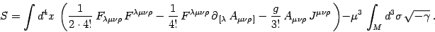 \begin{displaymath}
S=\int d^4x \left({1\over 2\cdot 4!}  F_ {\lambda\mu\nu\rh...
...\nu\rho}
 \right)-\mu^3 \int_M d^3\sigma  \sqrt{-\gamma} .
\end{displaymath}