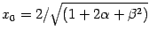 $x_0=2/\sqrt{(1+2\alpha+\beta^2)}$