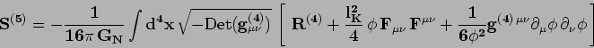 \begin{displaymath}
\mathbf{ S^{(5)}= - \frac{1}{16\pi  G_N}\int d^4x  
\sqrt...
...}g^{(4) \mu\nu}\partial_\mu\phi \partial_\nu\phi \right]
}
\end{displaymath}