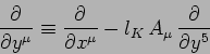 \begin{displaymath}
\frac{\partial }{\partial y^\mu}\equiv \frac{\partial }{\partial x^\mu}
-l_K  A_\mu \frac{\partial }{\partial y^5}
\end{displaymath}