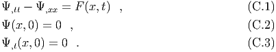 Ψ,tt - Ψ,xx = F (x,t) ,                      (C.1)
Ψ (x, 0) = 0 ,                                (C.2)

Ψ,t(x,0) = 0 .                               (C.3)
  