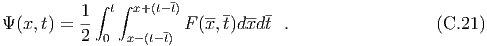                      -
          1 ∫ t∫ x+(t-t)   ---  ---
Ψ (x,t) = --         - F (x,t)dxdt  .                  (C.21 )
          2  0  x-(t- t)
  