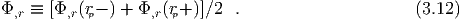 Φ,r ≡ [Φ,r(rp- ) + Φ,r(rp+)]∕2 .                     (3.12)
  