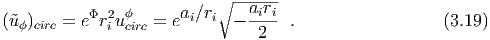                            ∘ --a-r-
(˜uϕ)circ = eΦr2iuϕcirc = eai∕ri  - -i-i .                  (3.19)
                                2
  