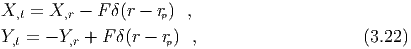X  =  X   - F δ(r - r ) ,
  ,t     ,r           p
Y,t = - Y,r + F δ(r - rp) ,                   (3.22)
  
