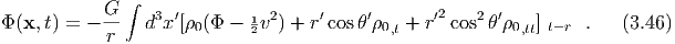               ∫
           G-    3 ′        1 2     ′    ′       ′2    2 ′
Φ (x, t) = - r   d x [ρ0(Φ - 2v ) + r cosθ ρ0,t + r  cos θ ρ0,tt] t- r .   (3.46)
  