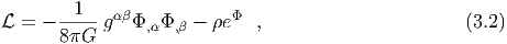 L  = - --1--gαβΦ   Φ  - ρe Φ ,                       (3.2)
       8πG       ,α  ,β
  