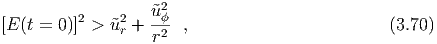                     2
         2    2   ˜u-ϕ
[E (t = 0)] > ˜ur + r2  ,                         (3.70)
  