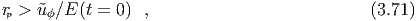 rp > u˜ϕ∕E (t = 0) ,                           (3.71)
  