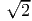 √2--